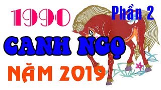 CANH NGỌ 1990 Trong Năm 2019  Phần 2  ỨNG SỐ MÀ ĐI [upl. by Darum]