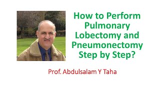 How to Perform Lobectomy and Pneumonectomy Step by Step [upl. by Jeromy247]