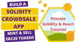 Build a Solidity Crowdsale App Presale  Mint and sell ERC20 tokens  Solidity amp React [upl. by Sevik]