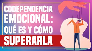 DEPENDENCIA EMOCIONAL 10 claves para superarla  Dependencia a la pareja  Psicóloga [upl. by Etteoj]