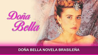 Doña Bella Novela Brasileña [upl. by Macnamara]