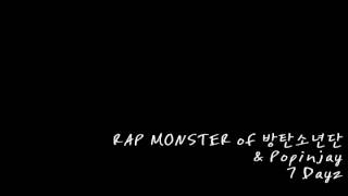 RAP MONSTER of 방탄소년단 amp Popinjay  7 Dayz [upl. by Harle258]