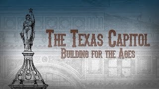 The Texas Capitol Building for the Ages [upl. by Barbour]