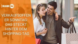 Verkaufsoffener Sonntag Das steckt hinter dem ShoppingTag [upl. by Finstad753]