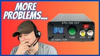 ATU100 Antenna Tuner MORE Problems [upl. by Merrily]