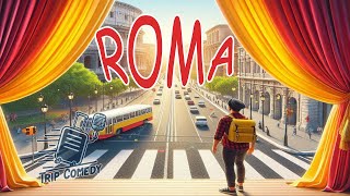 Trip Comedy  Roma  pt2 [upl. by Yatnahc]