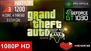 GTA V  GTA 5  AMD Ryzen 3 1200  Nvidia GeForce GT 1030 2GB GDDR5  Gameplay [upl. by Saretta]