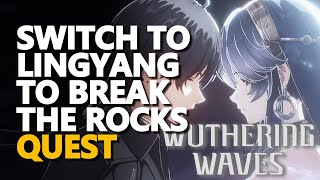 Switch to Lingyang to break the rocks Wuthering Waves [upl. by Ytsirhc]