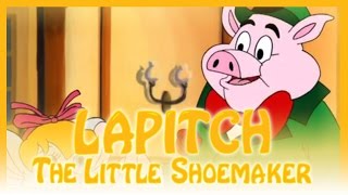 Lapitch le petit cordonnier  Épisode 10  Le bal du voleur [upl. by Kcarb681]