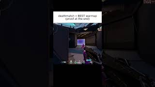 Why Deathmatch is the BEST Warmup in Valorant [upl. by Nonahs246]