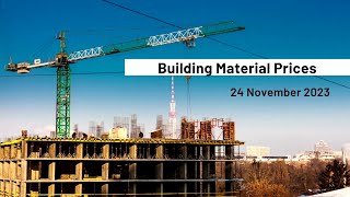 24 Nov 2023  Building Materials Price  Daily Update [upl. by Edythe254]