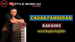 Cadas Pangeran  Karaoke  style musik ku [upl. by Beitch]