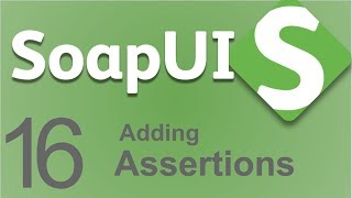 SoapUI Beginner Tutorial 16  How to add ASSERTIONS  XPath  XQuery  Json Assertions in SoapUI [upl. by Ziladnerb]