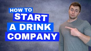 How to Start a Beverage Company [upl. by Aihsekel95]