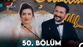 Yeni Gelin 50 Bölüm [upl. by Melbourne]