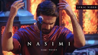 Sami Yusuf  Nasimi Lyric Video [upl. by Yrrehs]