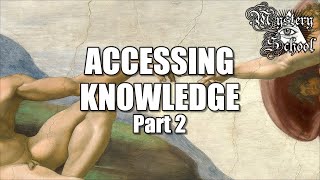 Mystery School Lesson 6 Accessing Knowledge Part 2 [upl. by Anilag]