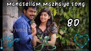 manasellam mazhaiye 8D song [upl. by Kleper429]