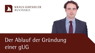 Ablauf einer gUGGründung  Erklärt vom Anwalt [upl. by Yelrak224]