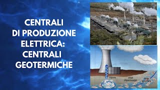 Centrali di produzione elettrica Centrali Geotermiche [upl. by Shreve]