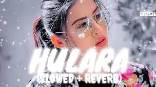 HULARA SlowedReverb  Punjabi Lofi Song  Chill with Beats [upl. by Leid329]