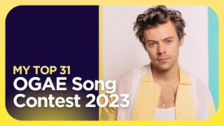 My Top 31  OGAE Song Contest 2023 [upl. by Yaresed]