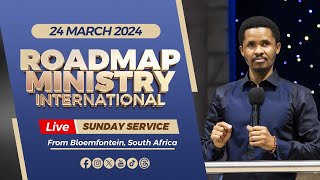 Roadmap Ministry International LIVE Sunday Service  24032024 [upl. by Siobhan]