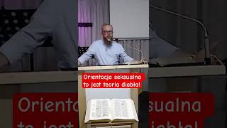 Orientacja seksualna to jest teoria diabła dlaciebie slawekciesiolka biblia sekschwe [upl. by Ttik588]