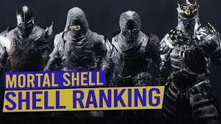 Ranking Shells from Worst to Best  MORTAL SHELL [upl. by Onairot]