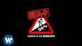 Ska P Canto a la rebelión Lyric [upl. by Yance737]