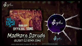 MADHARO DARUDO  DJ KETTU IN THE MIX  GUJRATI BEST REMIX SONG [upl. by Eitisahc]