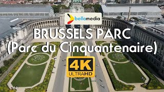 BRUSSELS PARC 4K  Parc du Cinquantenaire Belgium Drone  Music Park of the Fiftieth Anniversary [upl. by Nedry]