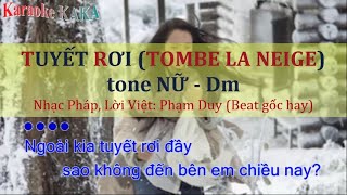 Tuyết Rơi Karaoke Tombe La Neige beat gốc tone NỮ Dm [upl. by Corby]