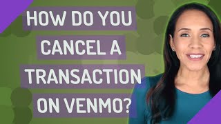 How do you cancel a transaction on Venmo [upl. by Darra]