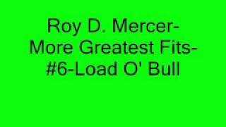 Roy D MercerMore Greatest Fits6Load O Bull Very Funny [upl. by Conni]