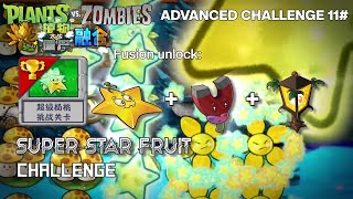 Advanced Challenge Super Star Fruit Playthrough  Plants vs Zombies Fusion mod  Afumadith [upl. by Em477]