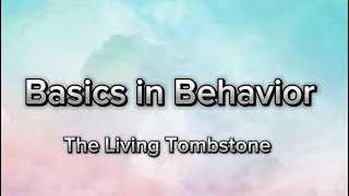 Basics in Behavior Lyrics The living Tombstone TheLivingTombstone [upl. by Juline]