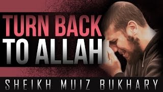 Turn Back To Allah ᴴᴰ ┇ Tawbah ┇ by Sheikh Muiz Bukhary ┇ TDR Production ┇ [upl. by Erbma]