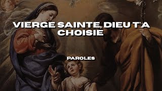 Les Chants de Marie  Vierge Sainte Dieu ta choisie Paroles [upl. by Schram526]