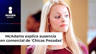 Rachel McAdams revela la razón por la que no estuvo en comercial de Chicas Pesadas [upl. by Hibbitts241]