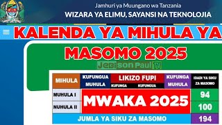 KALENDA YA MIHULA YA MASOMO 2025 SIKU YA KUFUNGA SHULE SIKU YA KUFUNGUA SHULE SIKU ZA MASOMO 2025 [upl. by Steward]