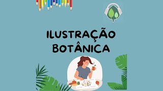 004 Ilustração Botânica [upl. by Tija]