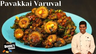 Pavakkai Varuval Recipe in Tamil  கசப்பே இல்லாத பாவக்காய் வறுவல்  CDK 470  Chef Deenas Kitchen [upl. by Leachim]