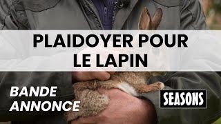 bande annonce Plaidoyer pour le lapin sur Seasons [upl. by Key782]