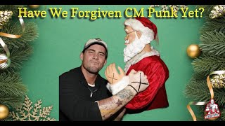 Have We Forgiven CM Punk Yet [upl. by Trent741]