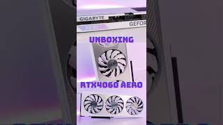 Unboxing GIGABYTE RTX4060 AERO shorts [upl. by Neslund584]