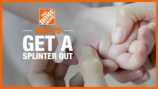 How to Get a Splinter Out  The Home Depot [upl. by Adnilam]