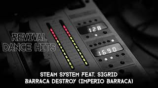 Steam System feat Sigrid  Barraca Destroy Imperio Barraca HQ [upl. by Netsirt]