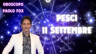 Pesci ♓️ Loroscopo di Paolo Fox  11 Settembre 2024  Luna storta anzi stortissima [upl. by Wie]