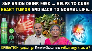 SNP anion drink 999x  helps to cure heart tumor and back to normal life Snpkart [upl. by Suivatnad]